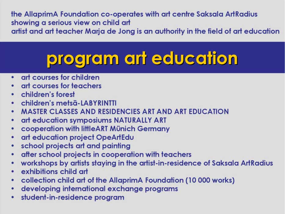the AllaprimA Foundation cooperates with Saksala ArtRadius in the field of art education