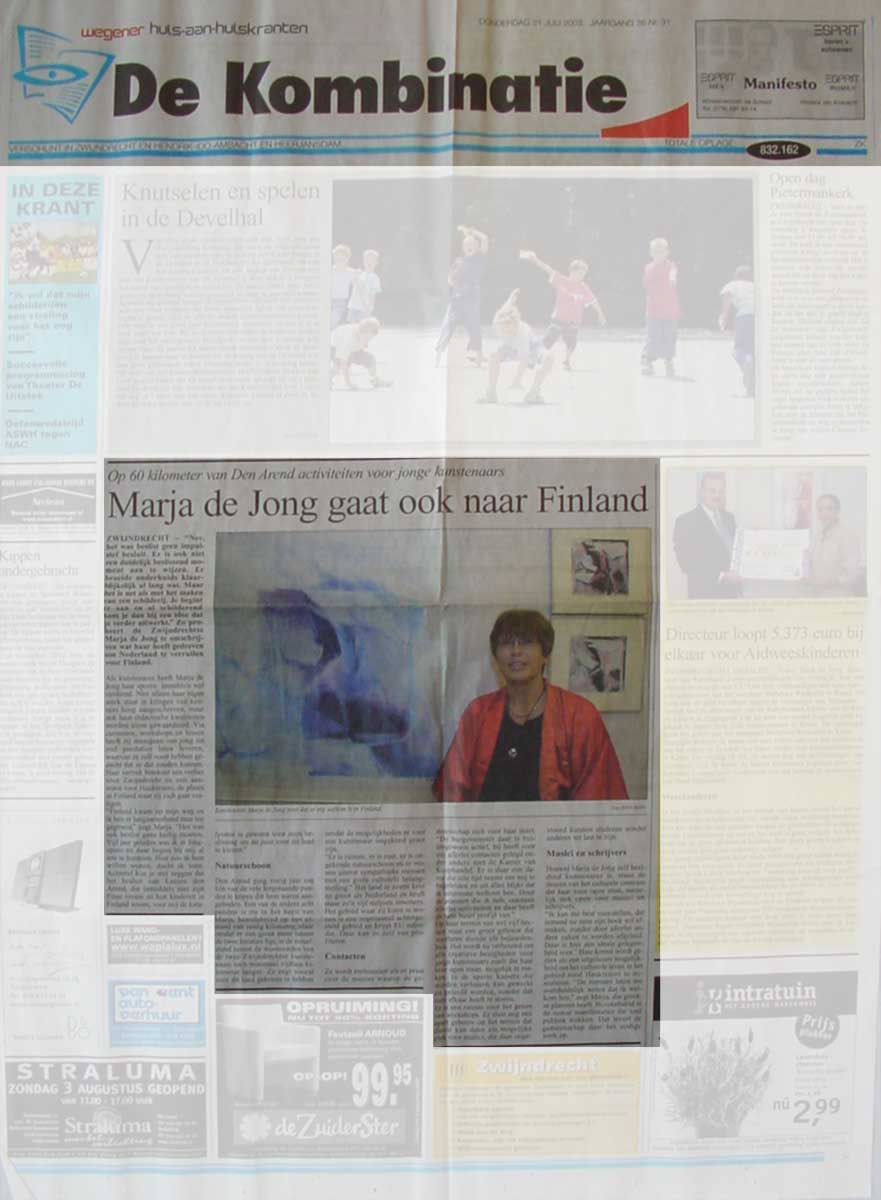 Also Marja de Jong moves to Finland and will start an art center at 60 kilometer from Lucien den Arend.
